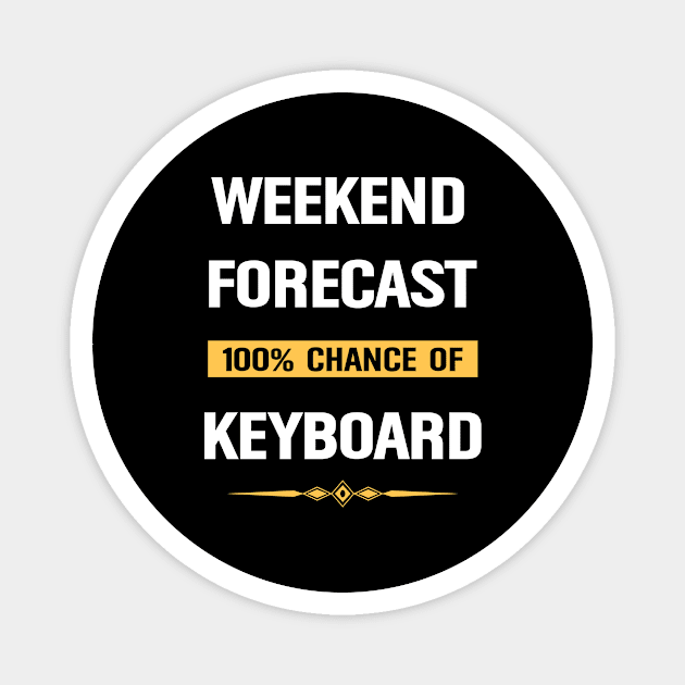 Weekend Forecast Keyboard Magnet by Happy Life